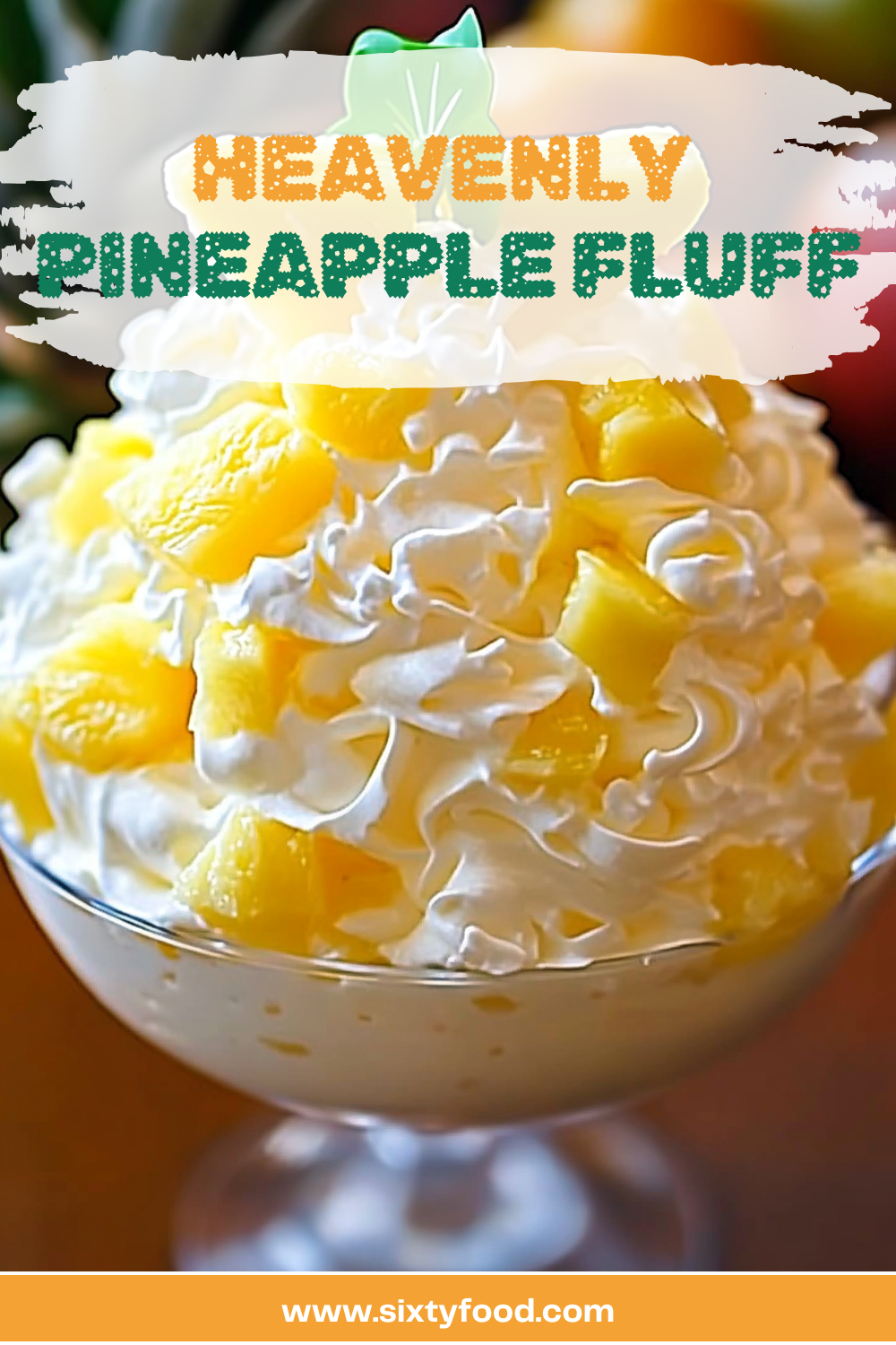 Bowl of Heavenly pineapple fluff